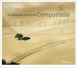 Au dessus du Chemin de Compostelle, un cadeau en vue de Noël...et plus?