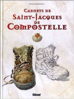 Carnets de Saint-Jacques de Compostelle : Journal de bord d'une renaissance : il sort de l'alcool par la marche et l'art.