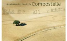 Au dessus du Chemin de Compostelle, un cadeau en vue de Noël...et plus?